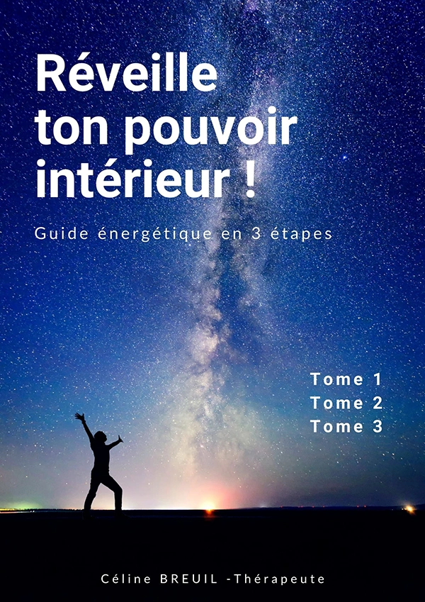 Réveille ton pouvoir intérieur ! Guide énergétique en 3 étapes